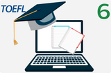 TOEFL Exam Review - TOEFL Exam 6 Lessons 